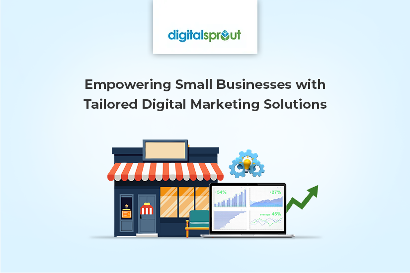 Digital Sprout empowering small businesses through tailored digital marketing services