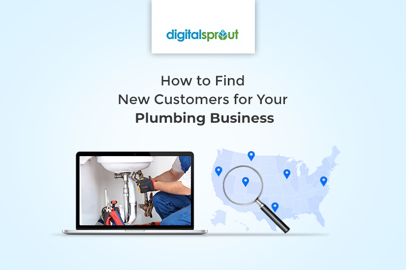 Digital marketing strategies for finding new customers for a plumbing business.