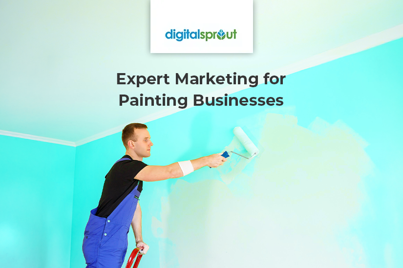 Digital marketing for painting businesses by Digital Sprout.