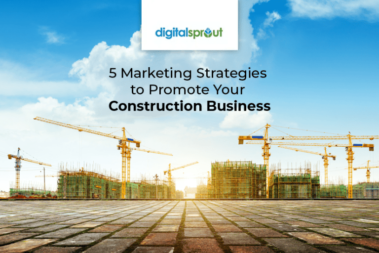 5 Marketing Strategies to Boost Your Construction Business