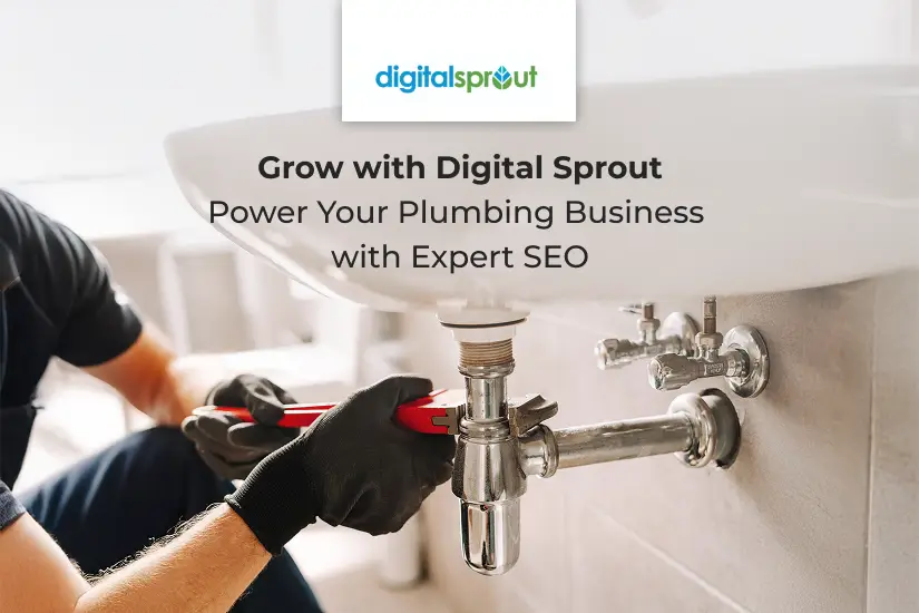 Get found first when customers search, choose Digital Sprout for plumbing SEO.